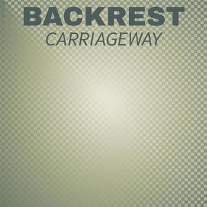 Backrest Carriageway