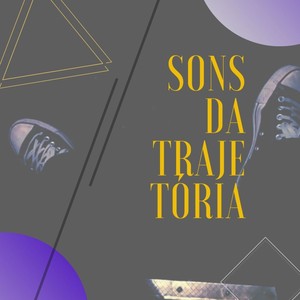 Sons da Trajetória (Explicit)