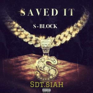 Saved It (S-block) [Explicit]