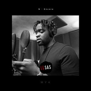 Encore (feat. Myk) (Explicit)