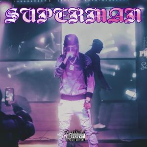 SUPERMAN (feat. CHARLEY FN) (Explicit)