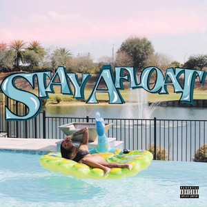 STAY AFLOAT (Explicit)