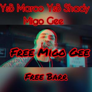 Free Migo Gee (feat. YsB Marco & Migo Gee) (Explicit)