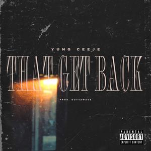 THAT GET BACK (Explicit)