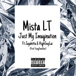 Jus My Imagination (feat. zayahitta & HIGHGUYLAI) (Explicit)
