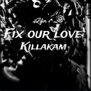 Fix Our Love (Explicit)