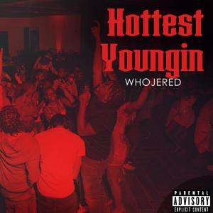 Hottest Youngin (Explicit)