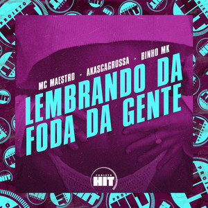 Lembrando da Foda da Gente (Explicit)