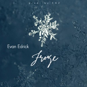 Froze (feat. EGZ) (Explicit)