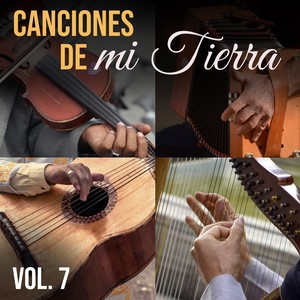 Canciones de Mi Tierra, Vol.7