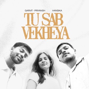 Tu Sab Vekheya