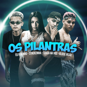 Os Pilantras (Explicit)