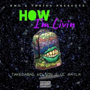 How I'm Living! (feat. UC KAYLA) (Explicit)