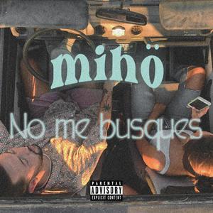 NoMeBusques (Explicit)