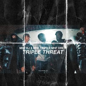 Triple Threat (feat. Mhf Trips & Mhf Drew) [Explicit]