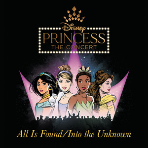 All Is Found/Into the Unknown (From "Disney Princess - The Concert")