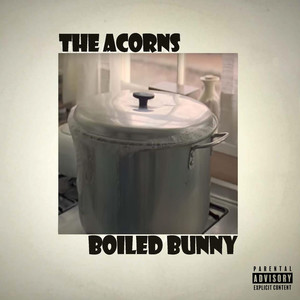 Boiled Bunny (Explicit)