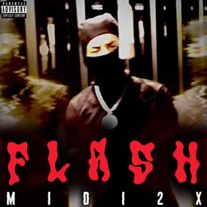 FLASH (feat. MIDI2X) [Explicit]