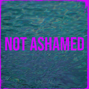 Not Ashamed