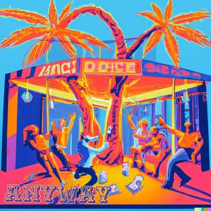 Anyway (feat. Alfie Bluu. & Masterloge) (Explicit)