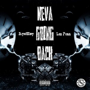 Neva Going Back (feat. Lux Fonz) [Explicit]