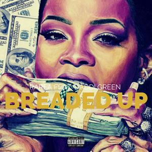 Breaded Up (feat. Daddi Green) [Explicit]