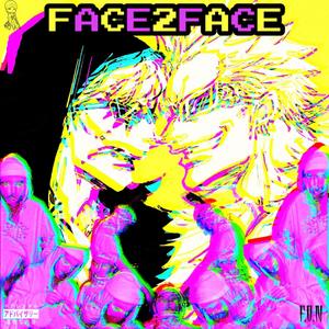 FACE2FACE (feat. Donny2g & H3FFE) [Explicit]