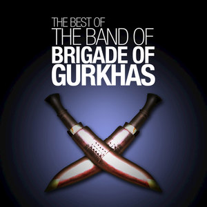 The Best of The Band of the Brigade of Gurkhas