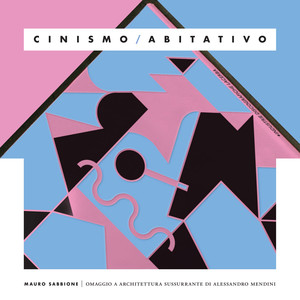 Cinismo abitativo (Omaggio a Architettura Sussurrante di Alessandro Mendini)