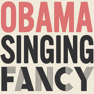 Barack Obama Singing Fancy by Igg