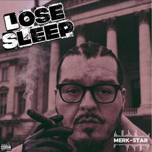 Lose Sleep (Explicit)