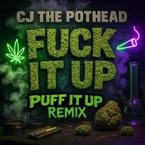 **** It Up (Puff it up Remix|Explicit)