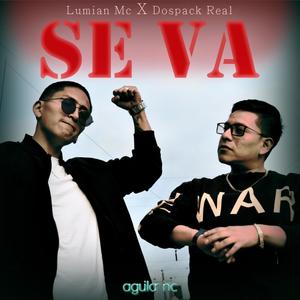 SE VA (feat. Dospack Real) [Explicit]