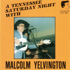 A Tennessee Saturday Night with Malcom Yelvington