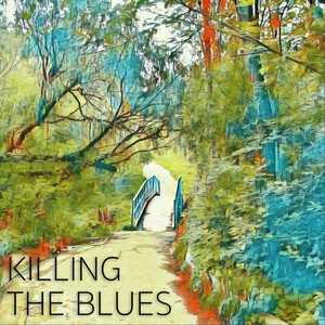 Killing the Blues