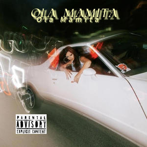 Ola Mamita (feat. Yolax, KeoDaGreat & Prod. Tyooh) [Explicit]