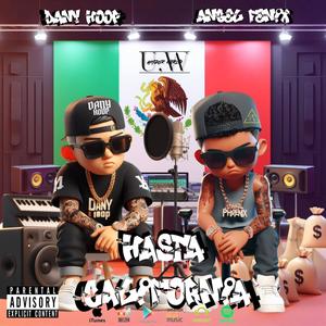 HASTA CALIFORNIA (feat. Dany Hoop) [Explicit]