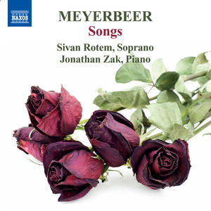 MEYERBEER, G.: Songs, Vol. 1 (Rotem, Zak)