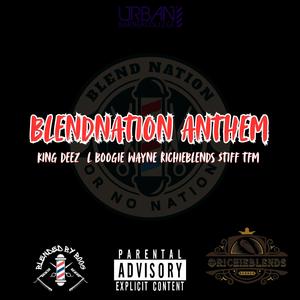 BlendNation Anthem (feat. L Boogie Wayne, RichieBlends & $Tiff TFM) [Explicit]