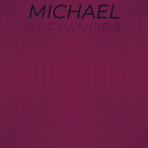 Michael Alexandra