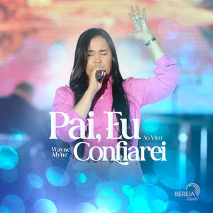 Pai, Eu Confiarei (Ao Vivo)