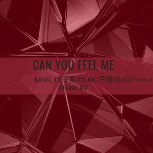 can you feel me king_et 芦健 dope.t (Original Mix)