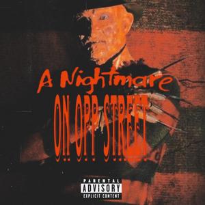 A NIGHTMARE ON OPP STREET (Explicit)