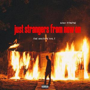 just strangers from now on (Explicit)