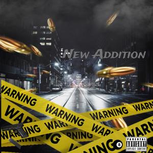 NEW ADDITION (feat. M5) [Explicit]