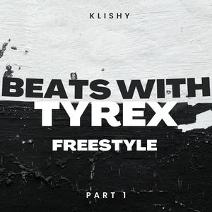 Beats with Tyrex, Pt. 1 (Tyrex Remix|Explicit)