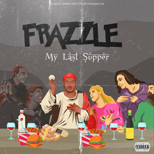 My Last Supper (Explicit)