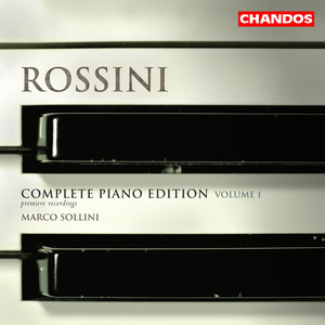 Rossini: Complete Piano Works, Vol. 1