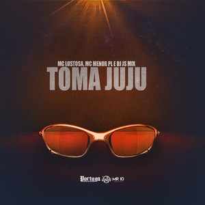 Toma Juju (Explicit)