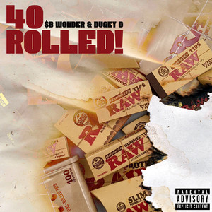 40 Rolled! (Explicit)